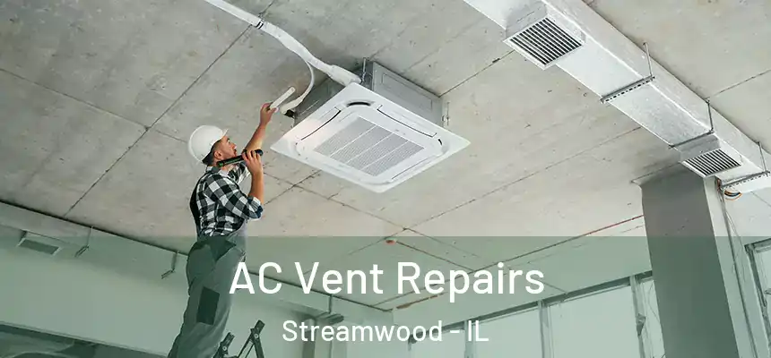  AC Vent Repairs Streamwood - IL