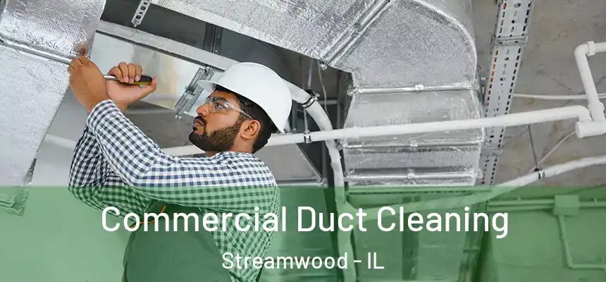  Commercial Duct Cleaning Streamwood - IL