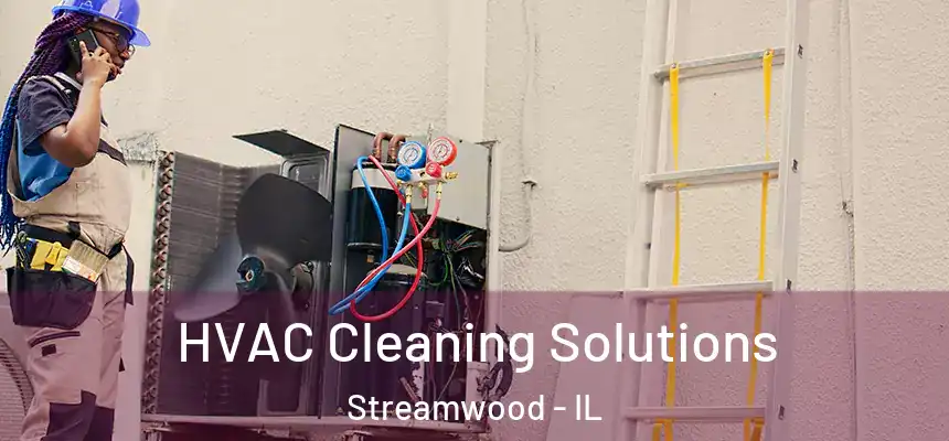  HVAC Cleaning Solutions Streamwood - IL