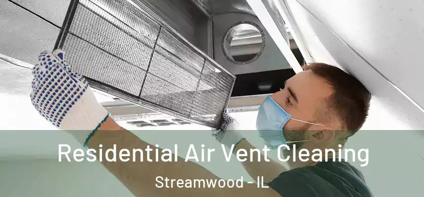  Residential Air Vent Cleaning Streamwood - IL